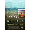Full Body Burden: Growing Up in the Nuclear Shadow of Rocky Flats