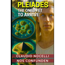 Pleiades: The Ones Yet to Arrive