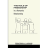 The Role of Friendship in a Romantic Relationship