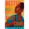 Better Must Come