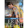 Burned by Love: A Fireman Contemporary Western Romance (Large Print)