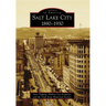 Salt Lake City, 1890-1930