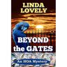 Beyond the Gates: An HOA Mystery