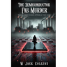 The Semiconductor Fab Murder