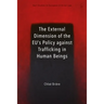 External Dimension of the Eu's Policy Against Trafficking in Human Beings