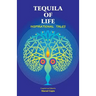 Tequila of Life: Inspirational Tales