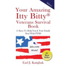 Your Amazing Itty Bitty Veterans Survival Book: 15 Keys to Help You & Your Family Deal with PTSD