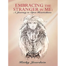 Embracing the Stranger in Me: A Journey to Open Heartedness