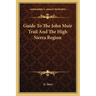 Guide To The John Muir Trail And The High Sierra Region
