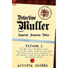 Detective Muller: Imperial Austrian Police-Volume 1-The Man with the Black Cord, the Pocket Diary Found in the Snow, the Case of the Poo