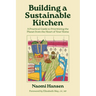 Building a Sustainable Kitchen: A Practical Guide to Prioritizing the Planet from the Heart of Your Home