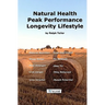 Natural Health - Peak Performance - Longevity Lifestyle