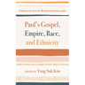 Paul's Gospel, Empire, Race, and Ethnicity: Through the Lens of Minoritized Scholarship