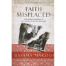 Faith Misplaced: The Broken Promise of U.S.-Arab Relations: 1820-2001