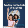 Teaching Students of the 2020s: Classroom Wisdom from a Master Teacher