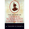 The Memoir of General Toussaint Louverture