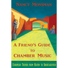 A Friend's Guide to Chamber Music: European Trends from Haydn to Shostakovich