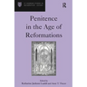 Penitence in the Age of Reformations