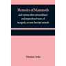 Memoirs of mammoth, and various other extraordinary and stupendous bones, of incognita, or non-descript animals: found in the vicinity of the Ohio, Wa