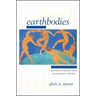 Earthbodies: Rediscovering Our Planetary Senses