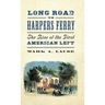 Long Road to Harpers Ferry: The Rise of the First American Left