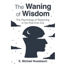The Waning of Wisdom