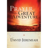 Prayer, the Great Adventure