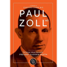 Paul Zoll MD; The Pioneer Whose Discoveries Prevent Sudden Death