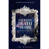 Courting Death & Desire