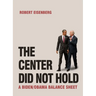 The Center Did Not Hold: A Biden/Obama Balance Sheet