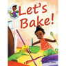 Let's Bake!: Ladi, Liz & Cam
