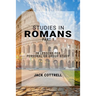 Studies in Romans - Part 1: 28 Lessons for Personal or Group Study