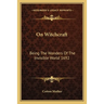 On Witchcraft: Being The Wonders Of The Invisible World 1692