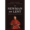 Newman on Lent: Meditations and Sermons