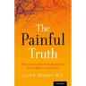 Painful Truth: What Chronic Pain Is Really Like and Why It Matters to Each of Us