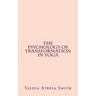 The Psychology of Transformation in Yoga