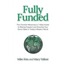 Fully Funded: The Christian Missionary's 7-Step Guide to Raising Support and Growing Your Donor Base in Today's Modern World