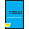 Popular Culture in Late Imperial China: Volume 4
