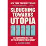 Slouching Towards Utopia: An Economic History of the Twentieth Century