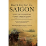 Don't Cry For Us, Saigon