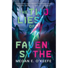 The Two Lies of Faven Sythe
