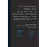 Technological Trends and National Policy, Including the Social Implications of new Inventions. June, 1937