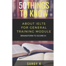 50 Things to Know About IELTS For General Training Module: BRAINSTORM TO SCORE 8 Plus
