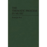 The Thematic Process in Music