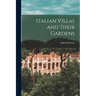 Italian Villas and Their Gardens