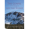 The Gospel According to Saint Baby Boomer