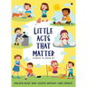 Little Acts That Matter: Stories To Grow By