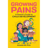 Growing Pains: A Parent's Guide to Child Development