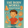 The Body Works Together