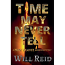 Time May Never Tell